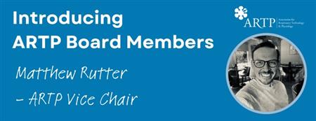  Getting to know the ARTP Board - Vice Chair